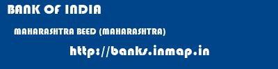 BANK OF INDIA  MAHARASHTRA BEED (MAHARASHTRA)    banks information 